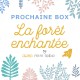 Box La Forêt Enchantée